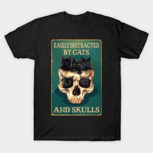 Easily Distracted By Cats And Skulls Skull T-Shirt